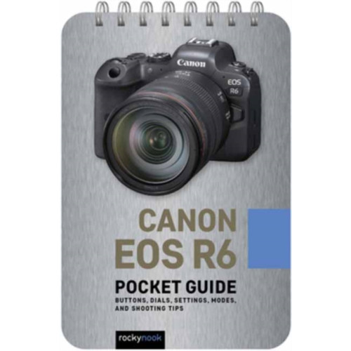 Rocky Nook Canon EOS R6: Pocket Guide (bok, spiral, eng)