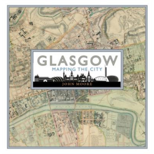 Birlinn General Glasgow: Mapping the City (inbunden, eng)