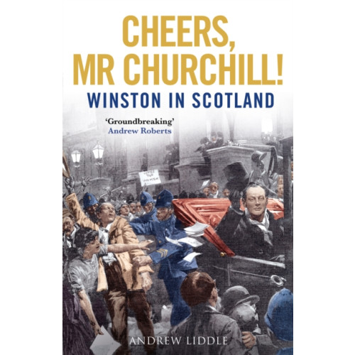 Birlinn General Cheers, Mr Churchill! (inbunden, eng)