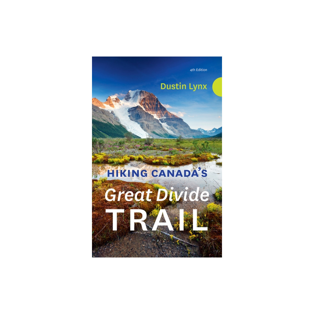 Produktbild för Hiking Canada's Great Divide Trail  4th Edition (häftad, eng)