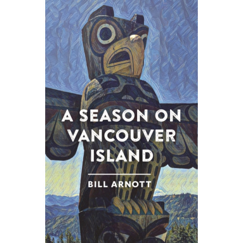 Rocky Mountain Books A Season on Vancouver Island (häftad, eng)