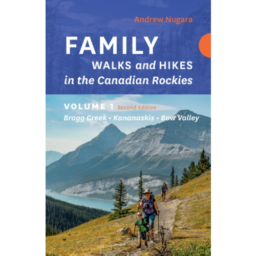 Rocky Mountain Books Family Walks & Hikes Canadian Rockies  2nd Edition, Volume 1 (häftad, eng)