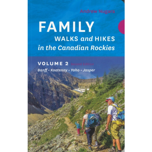 Rocky Mountain Books Family Walks & Hikes Canadian Rockies  2nd Edition, Volume 2 (häftad, eng)