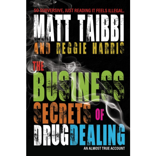 OR Books The Business Secrets of Drug Dealing (häftad, eng)