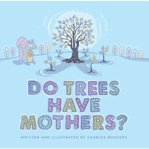 Douglas & McIntyre Do Trees Have Mothers? (inbunden, eng)