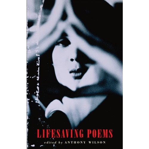 Bloodaxe Books Ltd Lifesaving Poems (häftad, eng)