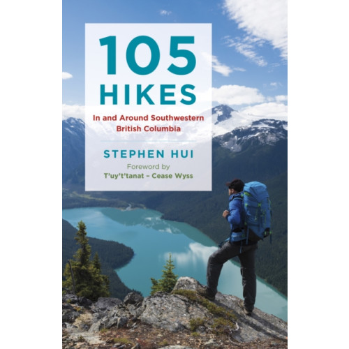 Greystone Books,Canada 105 Hikes in and Around Southwestern British Columbia (häftad, eng)