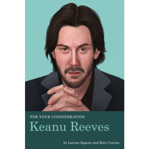 Quirk Books For Your Consideration: Keanu Reeves (häftad, eng)