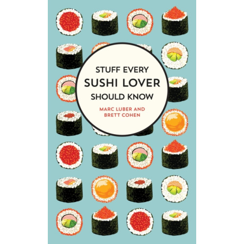 Quirk Books Stuff Every Sushi Lover Should Know (inbunden, eng)