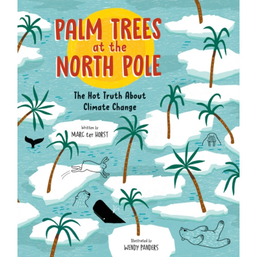 Greystone Books,Canada Palm Trees at the North Pole (inbunden, eng)