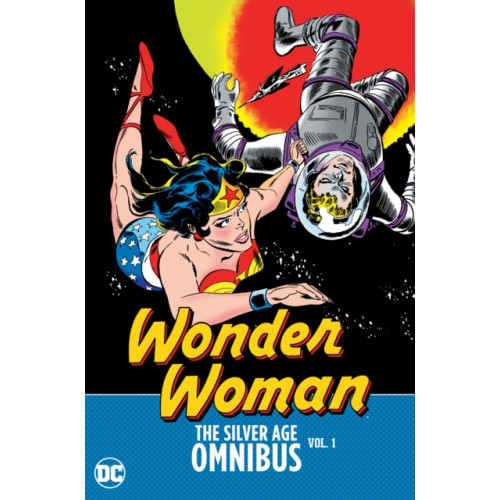 DC Comics Wonder Woman: The Silver Age Omnibus Vol. 1 (inbunden, eng)