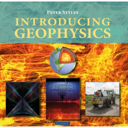 Liverpool University Press Introducing Geophysics (häftad, eng)