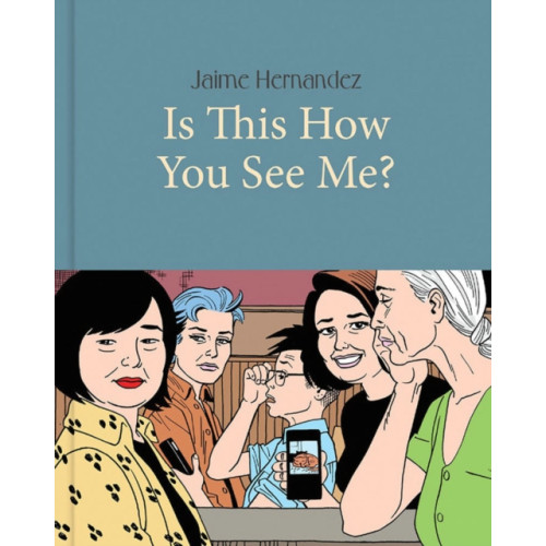 Fantagraphics Is This How You See Me? (inbunden, eng)