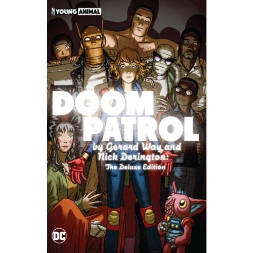 DC Comics Doom Patrol by Gerard Way and Nick Derington: The Deluxe Edition (inbunden, eng)