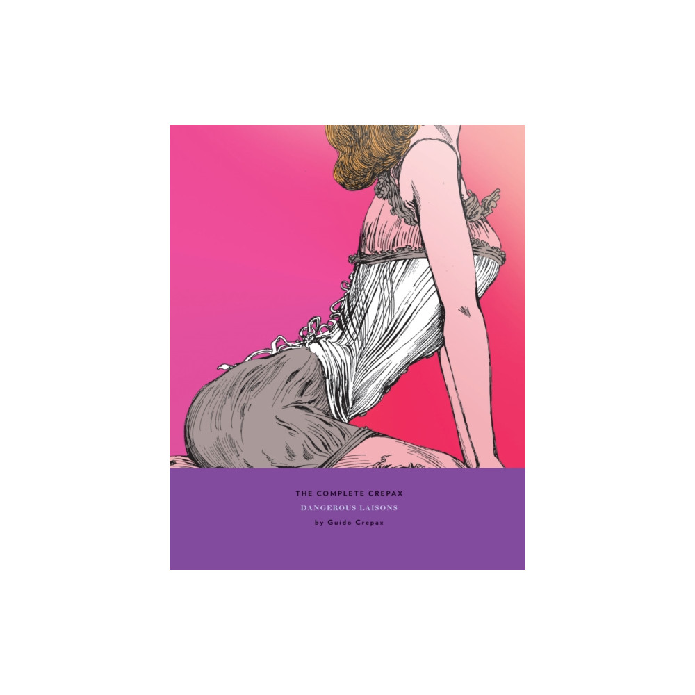 Produktbild för The Complete Crepax: Dangerous Liasons (inbunden, eng)
