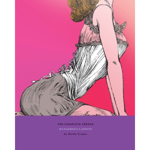 Fantagraphics The Complete Crepax: Dangerous Liasons (inbunden, eng)