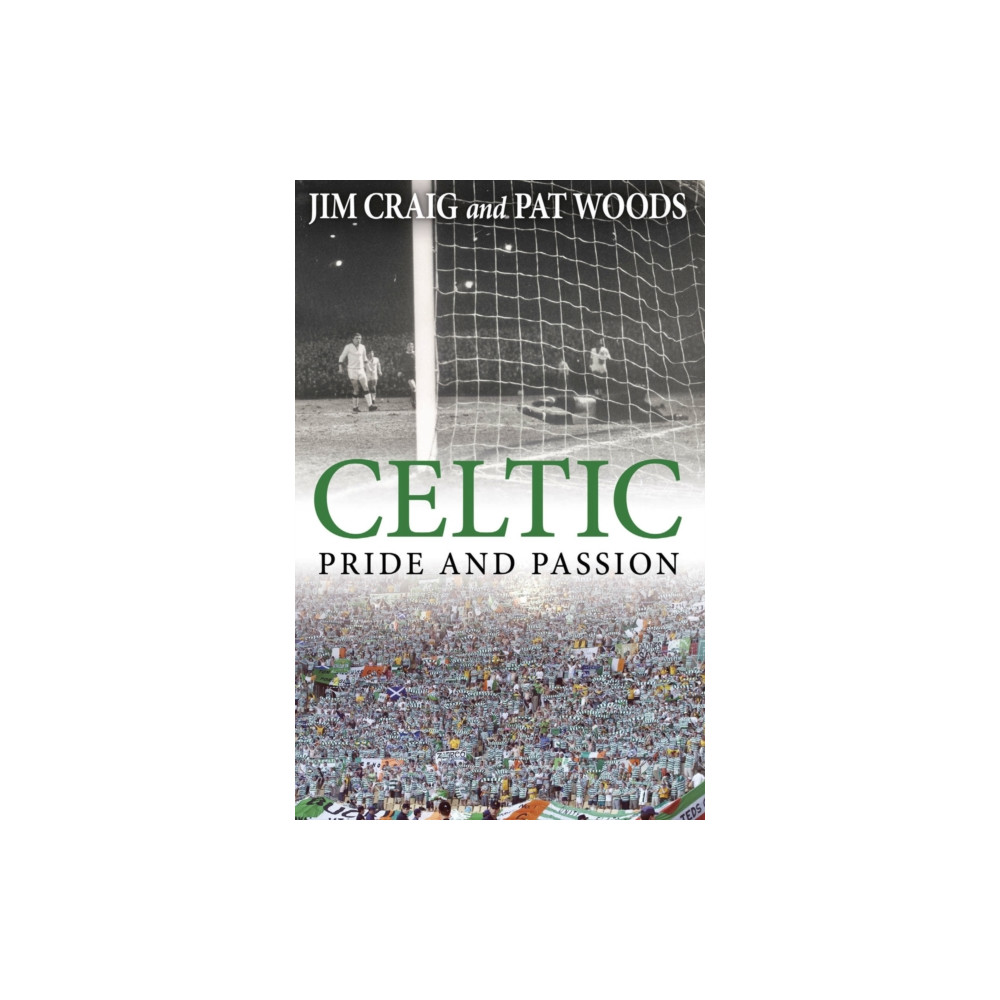 Produktbild för Celtic: Pride and Passion (häftad, eng)