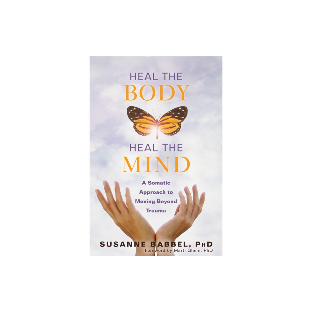 Produktbild för Heal the Body, Heal the Mind (häftad, eng)
