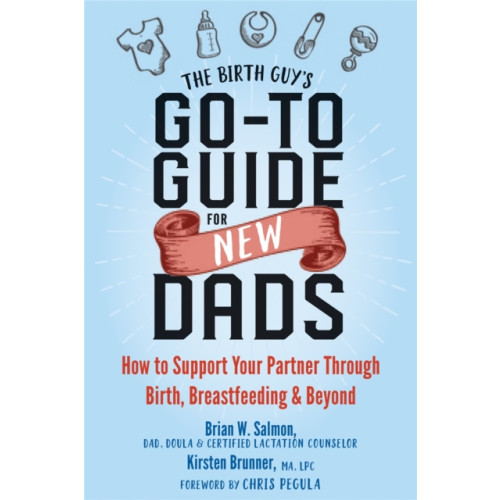 New Harbinger Publications The Birth Guy's Go-To Guide for New Dads (häftad, eng)