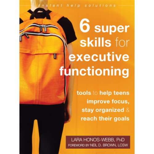 New Harbinger Publications Six Super Skills for Executive Functioning (häftad, eng)