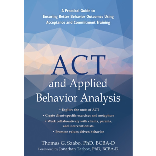 New Harbinger Publications ACT and Applied Behavior Analysis (häftad, eng)