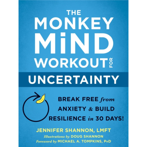 New Harbinger Publications The Monkey Mind Workout for Uncertainty (häftad, eng)