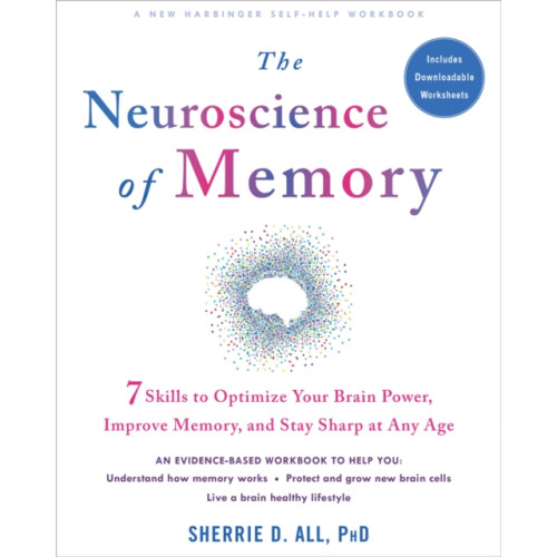 New Harbinger Publications The Neuroscience of Memory (häftad, eng)