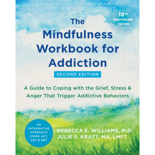 New Harbinger Publications The Mindfulness Workbook for Addiction (häftad, eng)