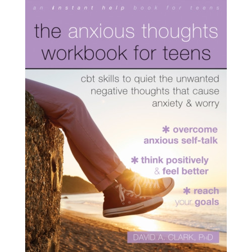 New Harbinger Publications The Anxious Thoughts Workbook for Teens (häftad, eng)