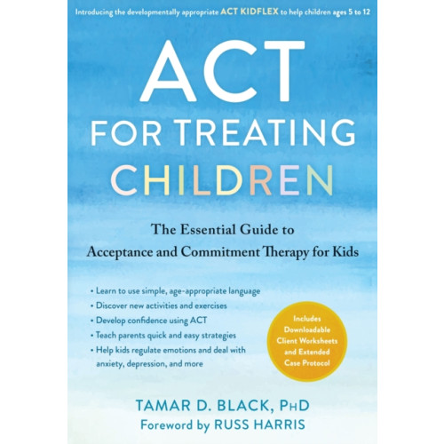 New Harbinger Publications ACT for Treating Children (häftad, eng)