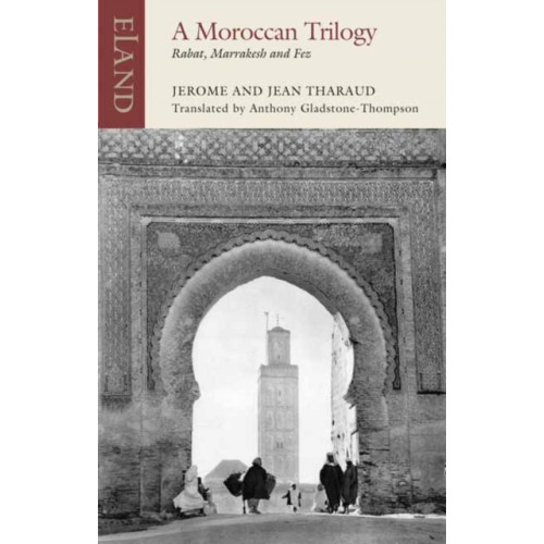 Eland Publishing Ltd A Moroccan Trilogy (häftad, eng)
