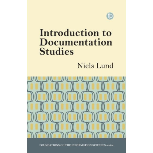 Facet Publishing Introduction to Documentation Studies (inbunden, eng)