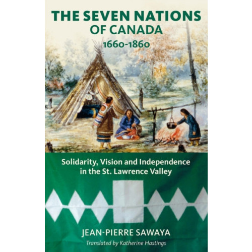 Baraka Books The Seven Nations of Canada 1660-1860 (häftad, eng)