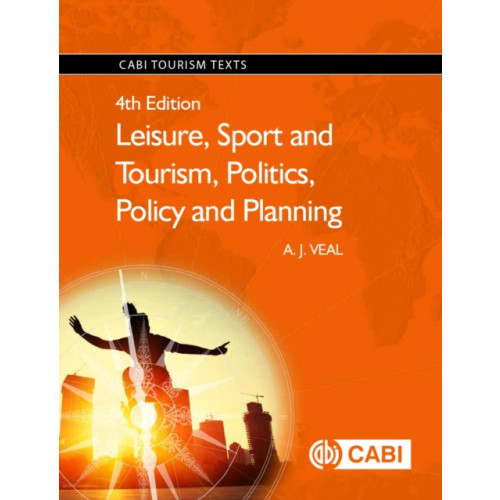 CABI Publishing Leisure, Sport and Tourism, Politics, Policy and Planning (häftad, eng)