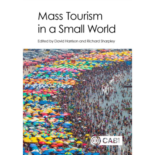 CABI Publishing Mass Tourism in a Small World (inbunden, eng)