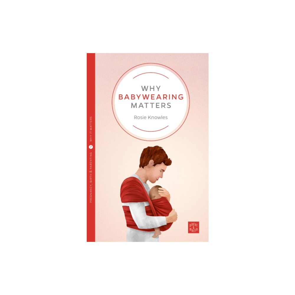 Produktbild för Why Babywearing Matters (häftad, eng)