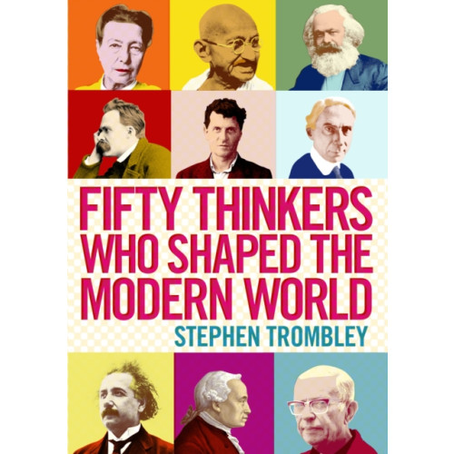 Atlantic Books Fifty Thinkers Who Shaped the Modern World (häftad, eng)