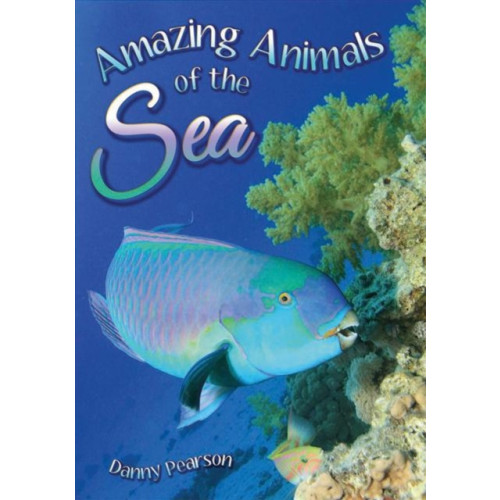 Badger Publishing Amazing Animals of the Sea (häftad, eng)