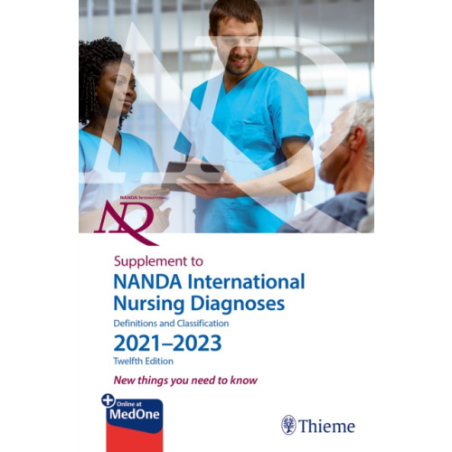 Thieme Medical Publishers Inc Supplement to NANDA International Nursing Diagnoses: Definitions and Classification 2021-2023 (12th Edition) (häftad, eng)