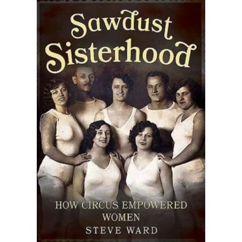 Fonthill Media Ltd Sawdust Sisterhood (häftad, eng)