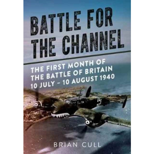 Fonthill Media Ltd Battle for the Channel (inbunden, eng)