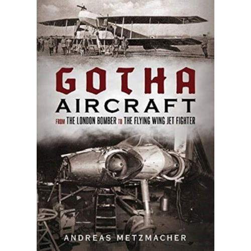 Fonthill Media Ltd Gotha Aircraft (inbunden, eng)