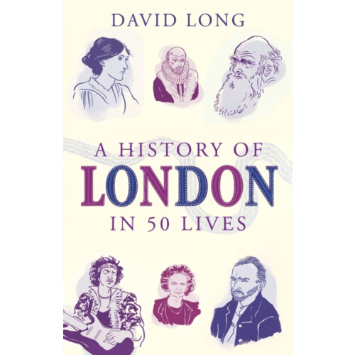 Oneworld Publications A History of London in 50 Lives (häftad, eng)