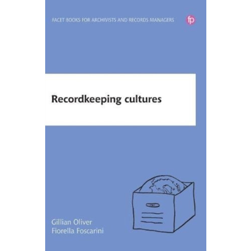 Facet Publishing Recordkeeping Cultures (häftad, eng)