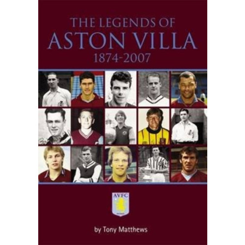 DB Publishing The Legends of Aston Villa 1874-2007 (häftad, eng)