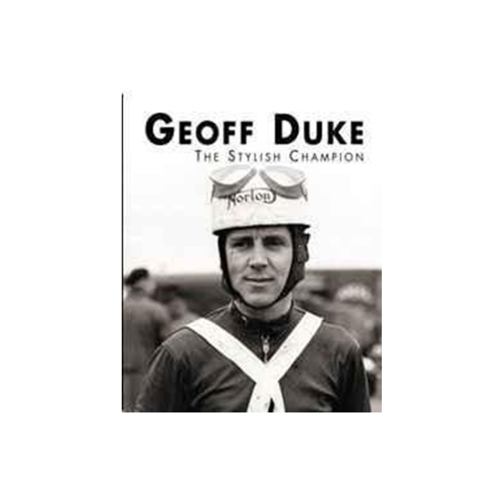 Produktbild för Geoff Duke - The Stylish Champion (häftad, eng)