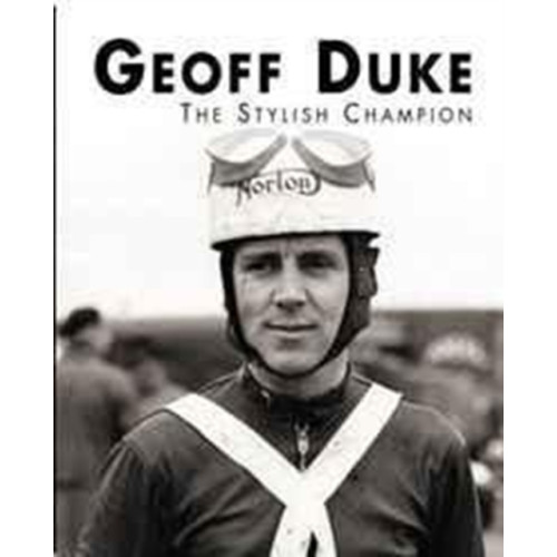 DB Publishing Geoff Duke - The Stylish Champion (häftad, eng)
