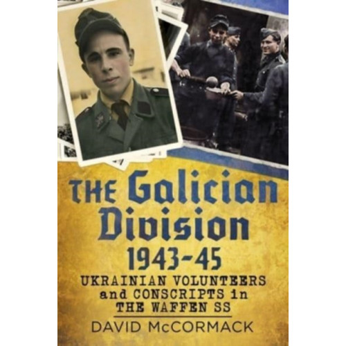 Fonthill Media Ltd The Galician Division 1943-45 (inbunden, eng)