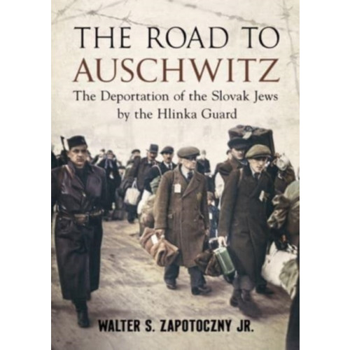 Fonthill Media Ltd Road To Auschwitz (inbunden, eng)