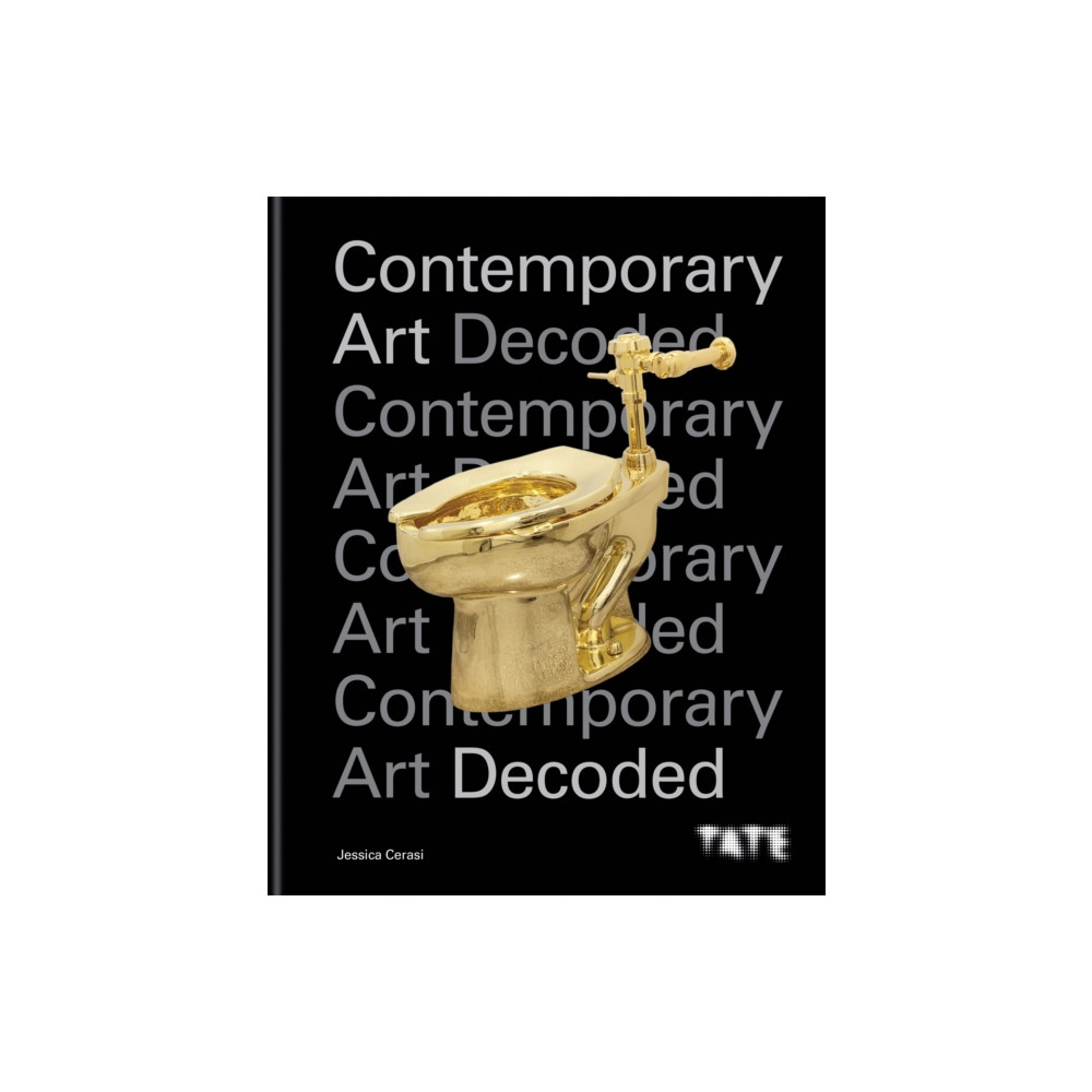 Produktbild för Tate: Contemporary Art Decoded (inbunden, eng)
